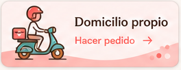 Domicilio propio. Hacer pedido