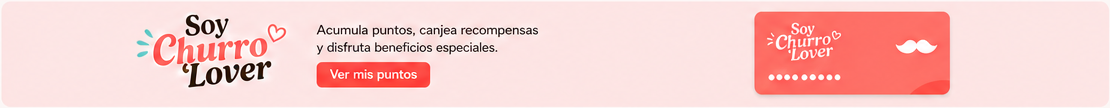 Soy Churro Lover. Acumula puntos, canjea recompensas y disfruta beneficios especiales.